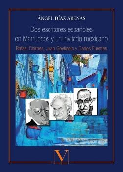 DOS ESCRITORES ESPA�OLES EN MARRUECOS Y UN INVITADO MEXICANO