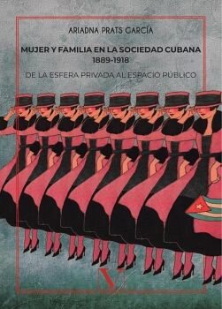 MUJER Y FAMILIA EN LA SOCIEDAD CUBANA 1889-1918