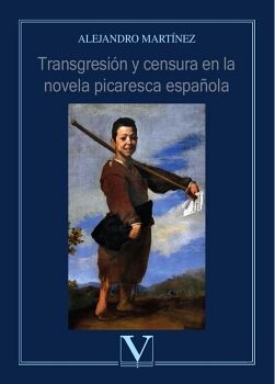 TRANSGRESI�N Y CENSURA EN LA NOVELA PICARESCA ESPA�OLA
