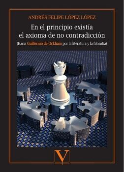 EN EL PRINCIPIO EXIST�A EL AXIOMA DE NO CONTRADICCI�N