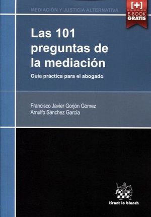 101 PREGUNTAS DE MEDIACION, LAS -GUIA PRACTICA- (C/EBOOK)