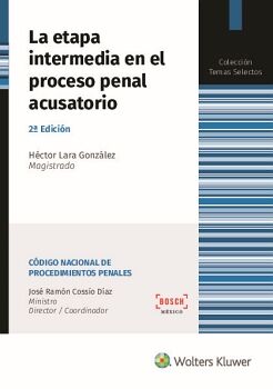 LA ETAPA INTERMEDIA EN EL PROCESO PENAL ACUSATORIO (2. EDICIN)