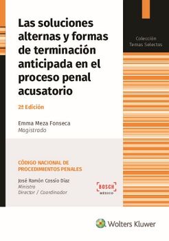 LAS SOLUCIONES ALTERNAS Y FORMAS DE TERMINACIN ANTICIPADA EN EL PROCESO PENAL ACUSATORIO (2. EDICIN)