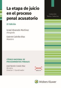 LA ETAPA DE JUICIO EN EL PROCESO PENAL ACUSATORIO (2. EDICIN)