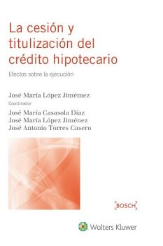 LA CESI�N Y TITULIZACI�N DEL CR�DITO HIPOTECARIO