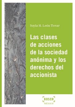 LAS CLASES DE ACCIONES DE LA SOCIEDAD ANNIMA Y LOS DERECHOS DEL ACCIONISTA