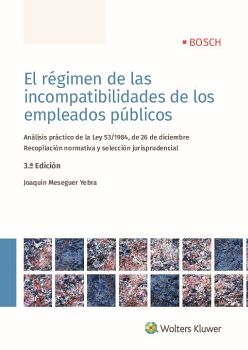 EL RÉGIMEN DE LAS INCOMPATIBILIDADES DE LOS EMPLEADOS PÚBLICOS (3.ª EDICIÓN)
