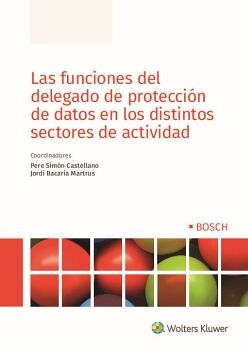 LAS FUNCIONES DEL DELEGADO DE PROTECCIÓN DE DATOS EN LOS DISTINTOS SECTORES DE ACTIVIDAD