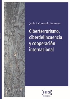 CIBERTERRORISMO, CIBERDELINCUENCIA Y COOPERACIN INTERNACIONAL