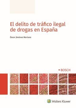 EL DELITO DE TR�FICO ILEGAL DE DROGAS EN ESPA�A