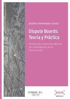 DISPUTE BOARDS: TEOR�A Y PR�CTICA
