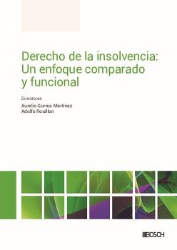 DERECHO DE LA INSOLVENCIA: UN ENFOQUE COMPARADO Y FUNCIONAL