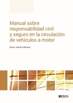 MANUAL SOBRE RESPONSABILIDAD CIVIL Y SEGURO EN LA CIRCULACIN DE VEHCULOS A MOTOR