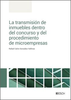 LA TRANSMISI�N DE INMUEBLES DENTRO DEL CONCURSO Y DEL PROCEDIMIENTO DE MICROEMPRESAS