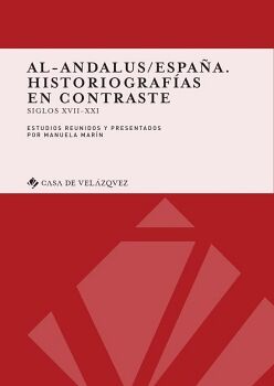 AL-ANDALUS/ESPAA. HISTORIOGRAFAS EN CONTRASTE
