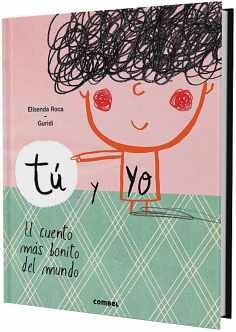 T Y YO -EL CUENTO MS BONITO DEL MUNDO-  (EMPASTADO)