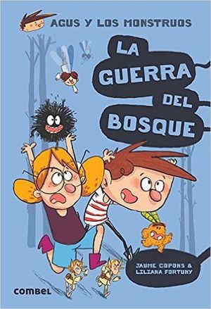 AGUS Y LOS MONSTRUOS (4) -LA GUERRA DEL BOSQUE-