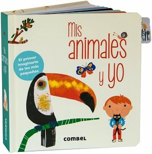MIS ANIMALES Y YO -EL PRIMER IMAGINARIO-  (CARTONE)