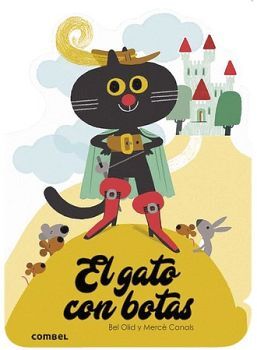 GATO CON BOTAS, EL                     (QUE TE CUENTO/TROQUELADO)