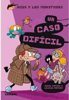 AGUS Y LOS MONSTRUOS (21) -UN CASO DIFCIL-