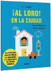 AL LORO! EN LA CIUDAD (2-4 AOS)