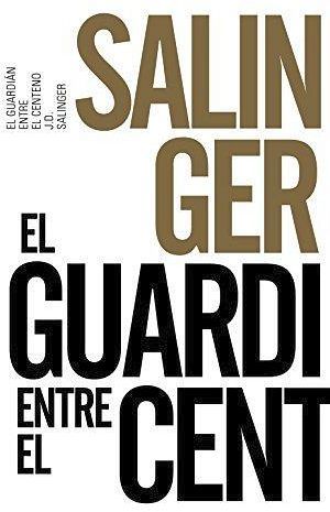 GUARDIAN ENTRE EL CENTENO, EL (ED.50 ANIVERSARIO)