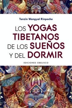 LOS YOGAS TIBETANOS DE LOS SUEOS Y DEL DORMIR