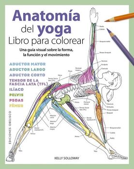 ANATOM�A DEL YOGA. LIBRO PARA COLOREAR