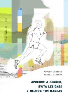 APRENDE A CORRER, EVITA LESIONES Y MEJORA TUS MARCAS