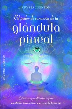 EL PODER DE SANACIN DE LA GLNDULA PINEAL