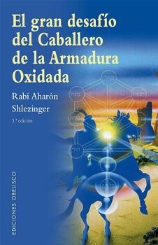 EL GRAN DESAFO DEL CABALLERO DE LA ARMADURA OXIDADA