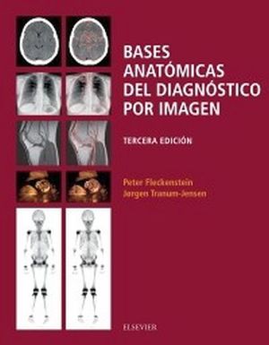 BASES ANATOMICAS DEL DIAGNOSTICO POR IMAGEN 3ED.