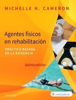 AGENTES FSICOS EN REHABILITACIN 5ED.-PRCTICA BASADA EN E