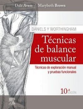 DANIELS Y WORTHINGHAM. TCNICAS DE BALANCE MUSCULAR 10ED.