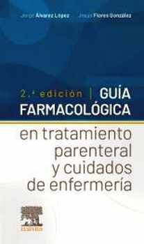 GUA FARMACOLGICA EN TRATAMIENTO PARENTERAL Y CUIDADOS DE ENFERM