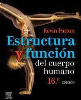 ESTRUCTURA Y FUNCION DEL CUERPO HUMANO 16ED.