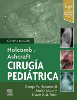 HOLCOMB Y ASHCRAFT. CIRUGA PEDITRICA 7ED.