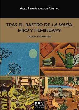 TRAS EL RASTRO DE LA MAS�A, MIR� Y HEMINGWAY