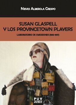 SUSAN GLASPELL Y LOS PROVINCETOWN PLAYERS
