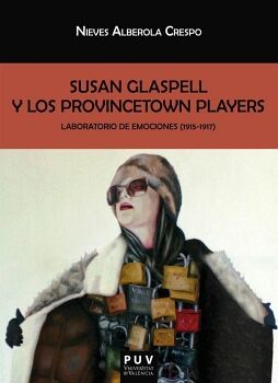 SUSAN GLASPELL Y LOS PROVINCETOWN PLAYERS