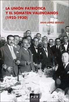 LA UNIN PATRITICA Y EL SOMATN VALENCIANOS (1923-1930)