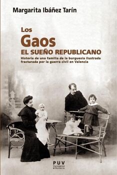 LOS GAOS. DEL SUEO REPUBLICANO AL DESGARRO FAMILIAR