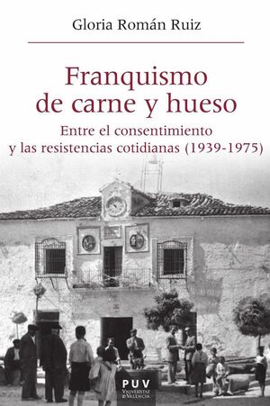 FRANQUISMO DE CARNE Y HUESO