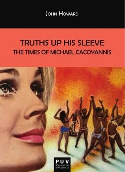 TRUTHS UP HIS SLEEVE: THE TIMES OF MICHAEL CACOYANNIS