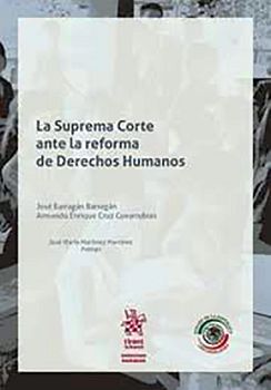 SUPREMA CORTE ANTE LA REFORMA DE DERECHOS HUMANOS, LA (+EBOOK)