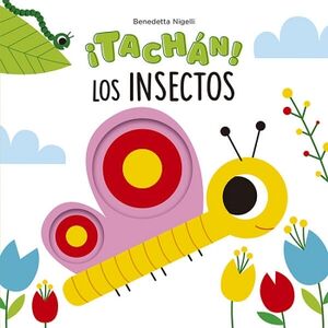 TACHN! LOS INSECTOS