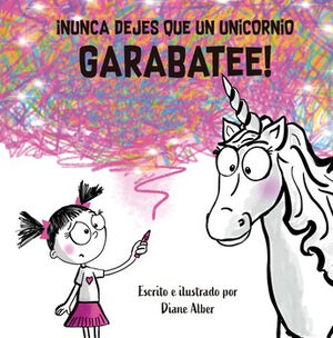 NUNCA DEJES QUE UN UNICORNIO GARABATEE! (EMPASTADO)