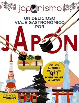 JAPONISMO. UN DELICIOSO VIAJE GASTRONÓMICO POR JAPÓN