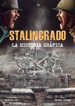 STALINGRADO -LA HISTORIA GRAFICA-