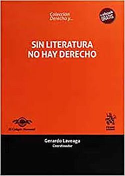 SIN LITERATURA NO HAY DERECHO             (C/EBOOK)